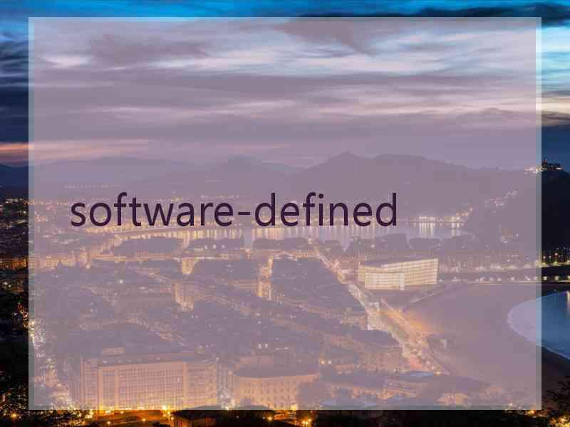 software-defined software-defined
